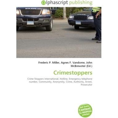 Crimestoppers, Fachbücher von Agnes F. Vandome, Frederic P. Miller, John McBrewster