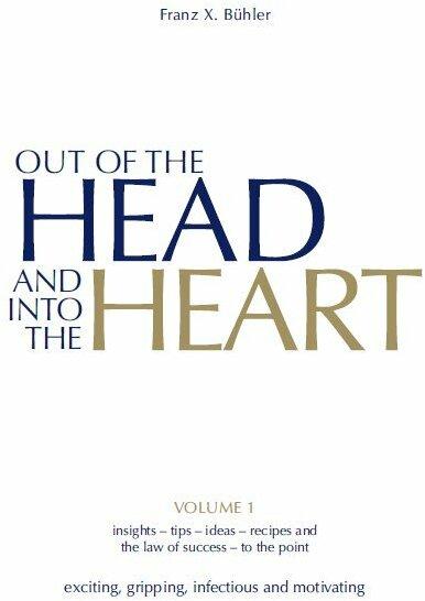 Immagine prodotto Out of the Head and into the Heart (Inglese, Francesco X. Bühler, Peter Suter, Franz X Bühler, Heike Rudl, Pierre Bühler, 2005)
