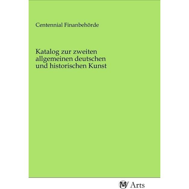 Katalog zur zweiten allgemeinen deutschen und historischen Kunst, Fachbücher