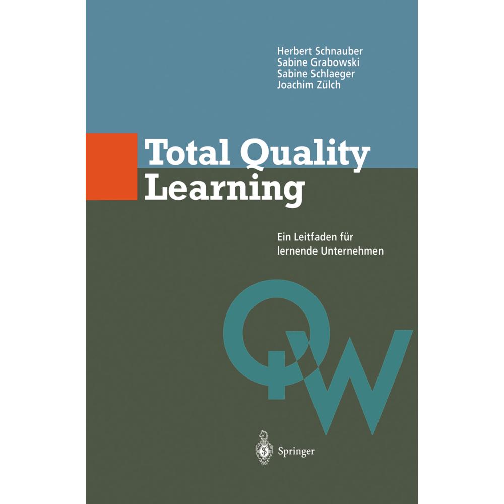 Thumbnail - Total Quality Learning, Fachbücher von Sabine Grabowski, Sabine Schlaeger, Joachim Zülch, Herbert Schnauber