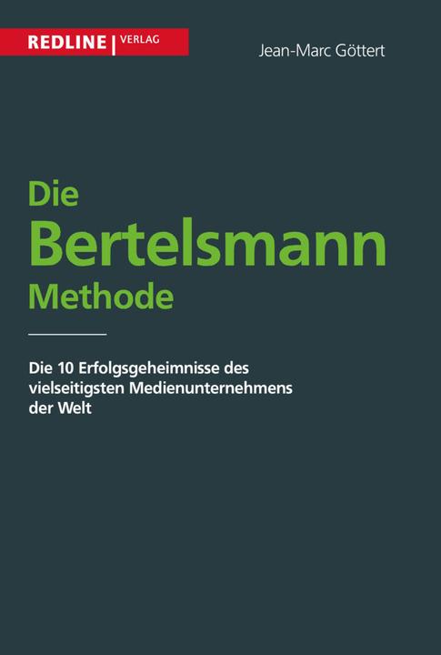 Produktbild Die Bertelsmann-Methode (Deutsch, Jean-Marc Göttert, 2001)