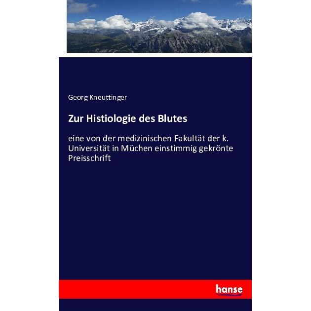 Zur Histiologie des Blutes, Fachbücher von Georg Kneuttinger