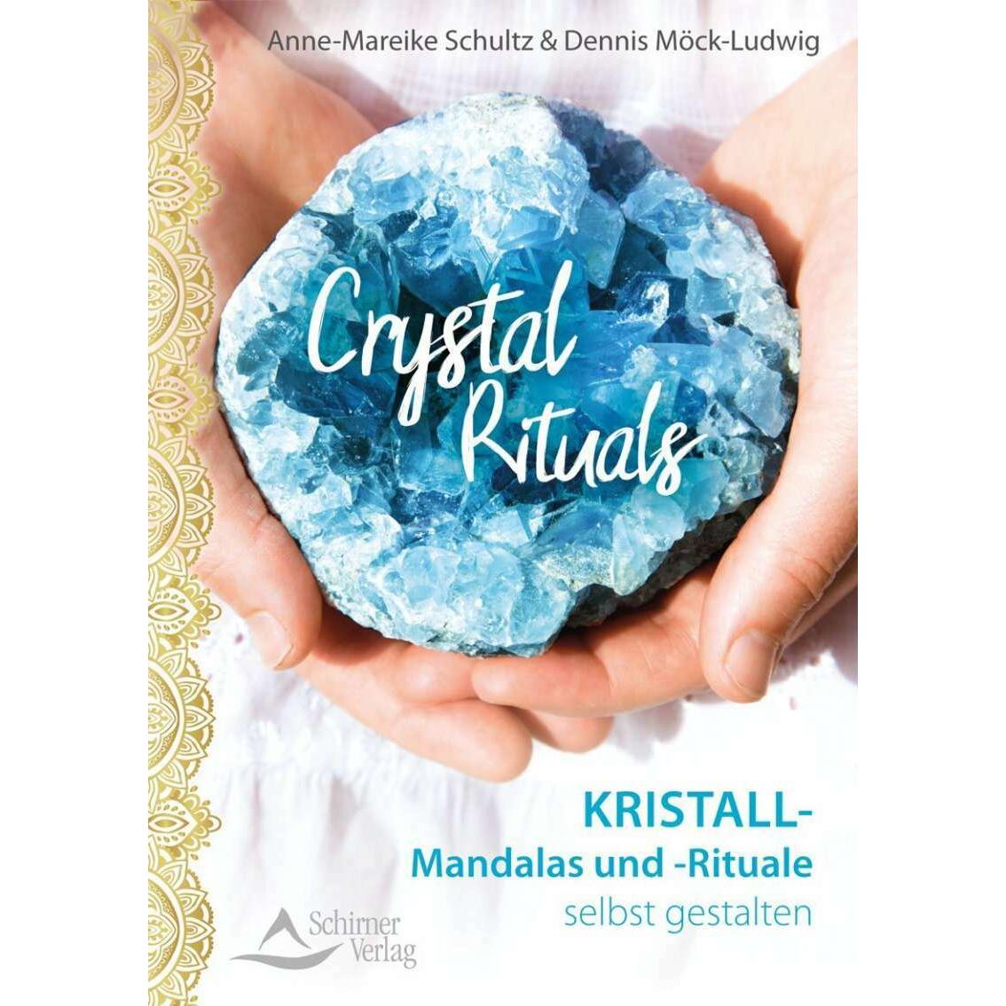 Crystal Rituals, Ratgeber von Dennis Möck-Ludwig, Anne-Mareike Schultz
