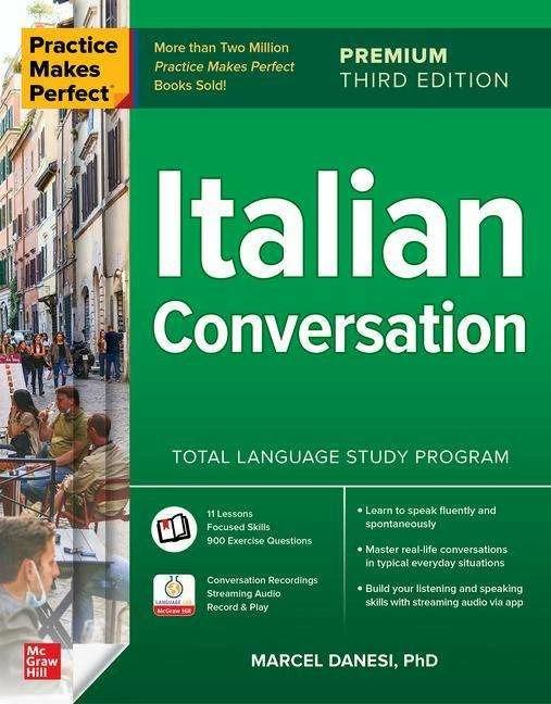 La pratica rende perfetti: Conversazione italiana, terza edizione premium (Englisch, Italienisch, Marcel Danesi, 2022)