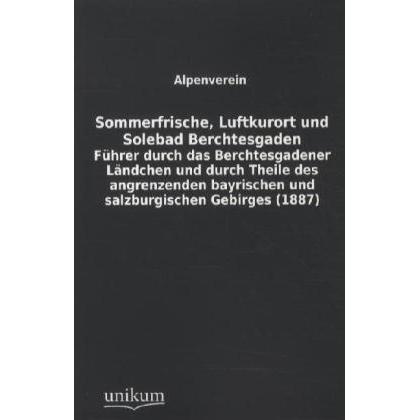 Sommerfrische, Luftkurort und Solebad Berchtesgaden, Ratgeber