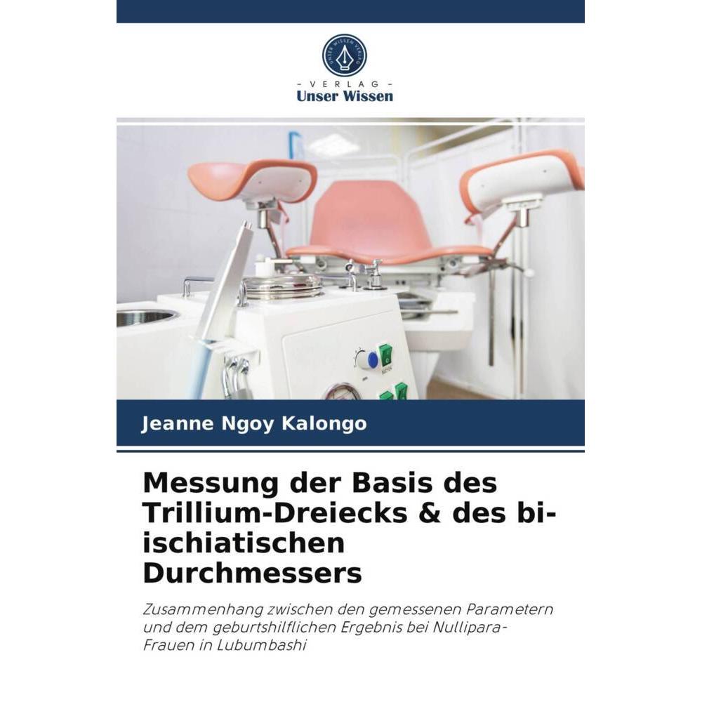 Messung der Basis des Trillium-Dreiecks & des bi-ischiatischen Durchmessers, Fachbücher von Jeanne Ngoy Kalongo