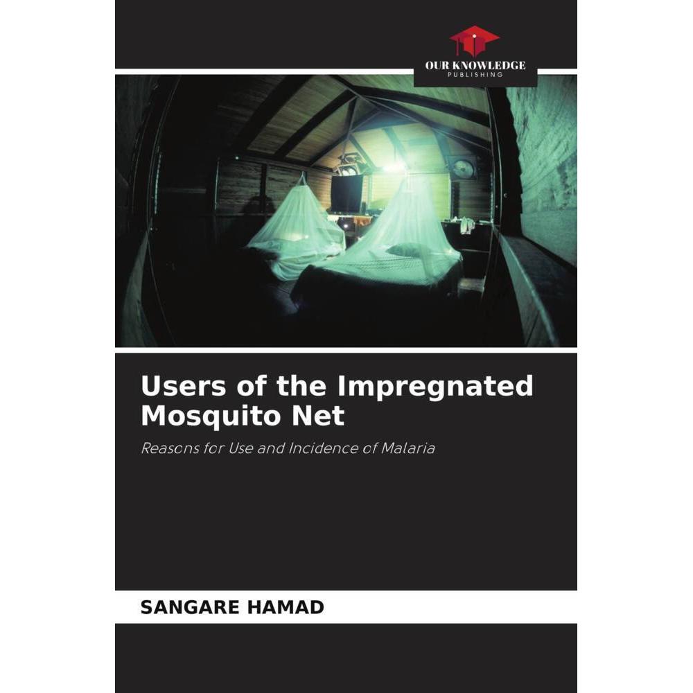 Users of the Impregnated Mosquito Net, Fachbücher von SANGARE HAMAD