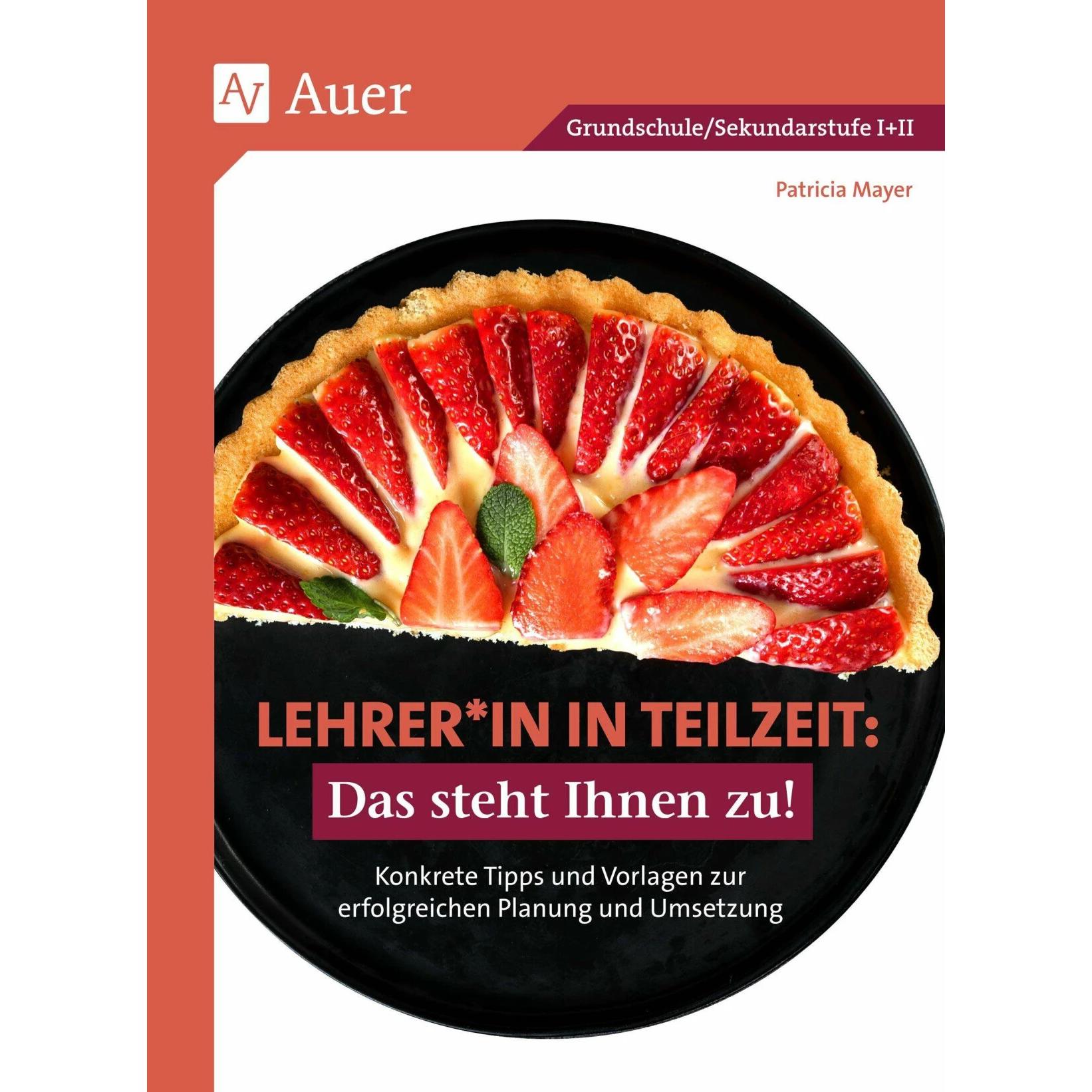 Mayer:Lehrer in in Teilzeit Das steht, Schulbücher von Patricia Mayer