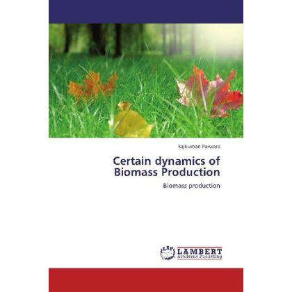 Certain dynamics of Biomass Production, Fachbücher