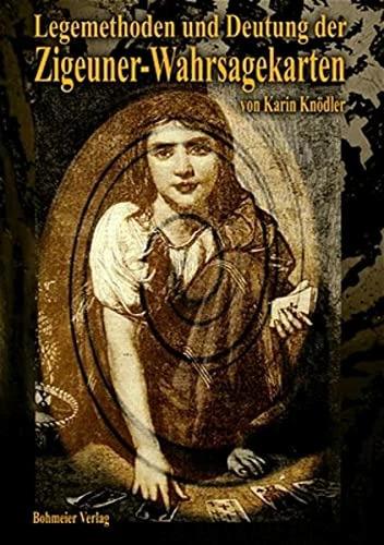 Produktbild Legemethoden und Deutung der Zigeuner-Wahrsagekarten (Deutsch, Karin Knödler, 2005)
