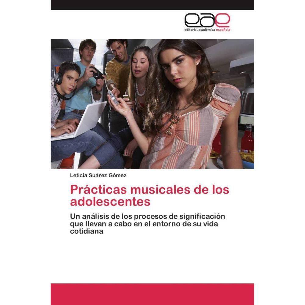 Prácticas musicales de los adolescentes, Schulbücher von Leticia Suárez Gómez