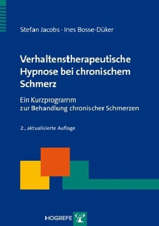 Produktbild Verhaltenstherapeutische Hypnose bei chronischem Schmerz (Deutsch, Ines Bosse-Düker, Stefan Jacobs, 2009)