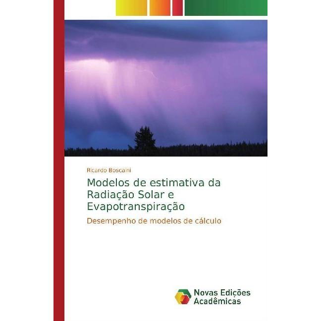 Modelos de estimativa da Radiação Solar e Evapotranspiração, Fachbücher von Ricardo Boscaini