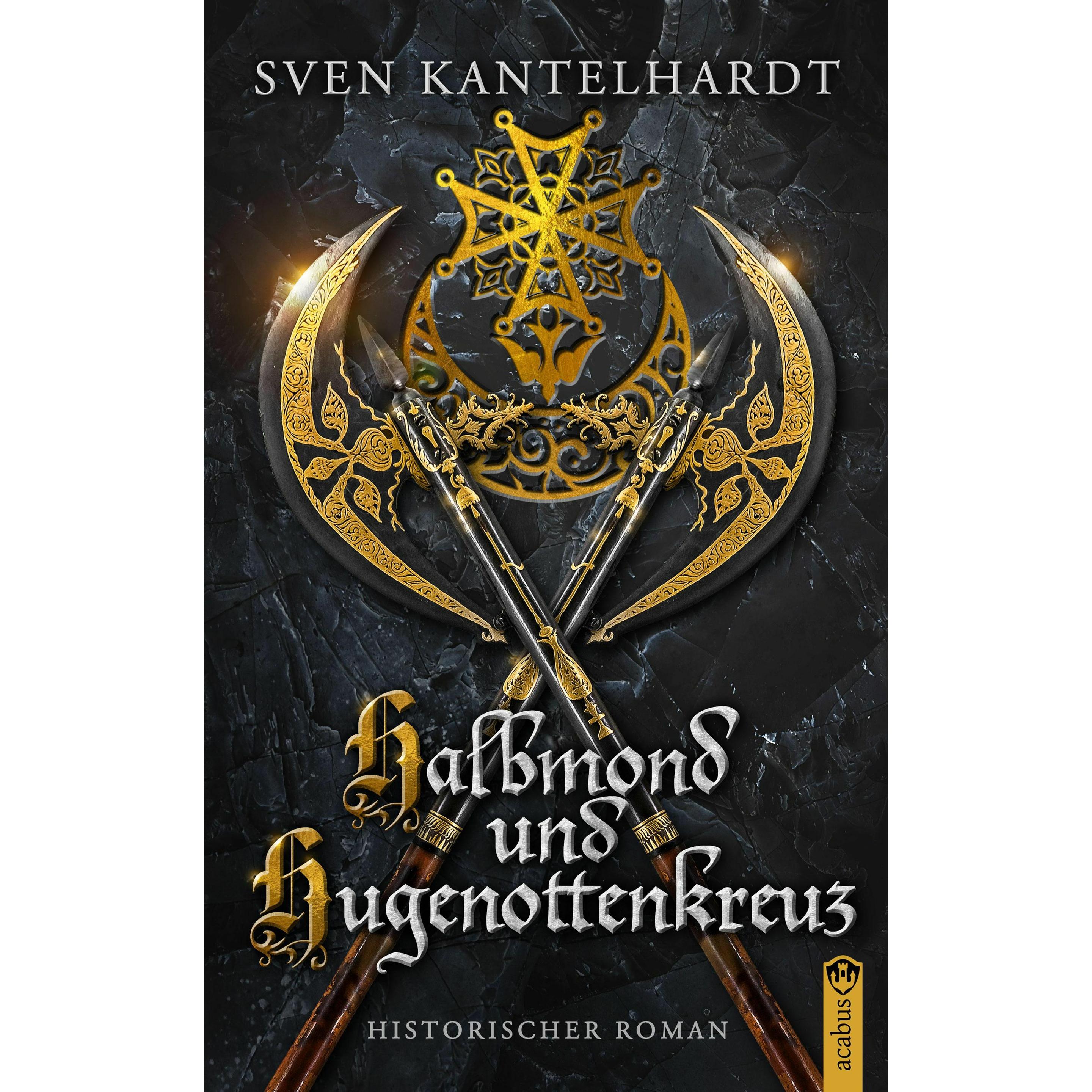 Thumbnail - Halbmond und Hugenottenkreuz, Belletristik von Sven R. Kantelhardt