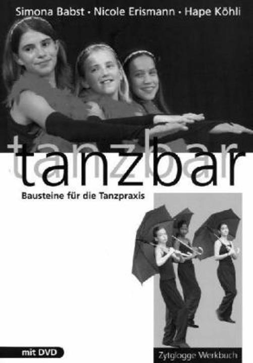 Produktbild Tanzbar (Deutsch, Hape Köhli, Nicole Erismann, Simona Babst, 2005)