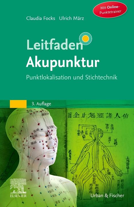 Produktbild Leitfaden Akupunktur (Deutsch, Ulrich März, Claudia Focks, 2021)