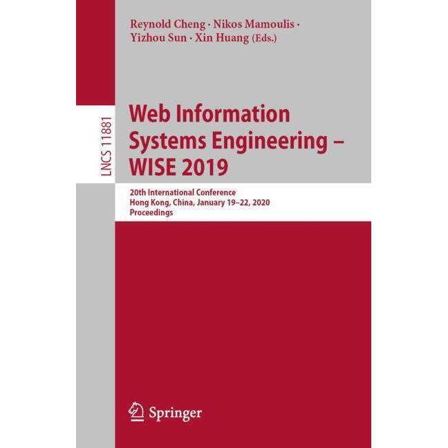 Web Information Systems Engineering - WISE 2019, Fachbücher von Nikos Mamoulis, Reynold Cheng, Yizhou Sun, Xin Huang