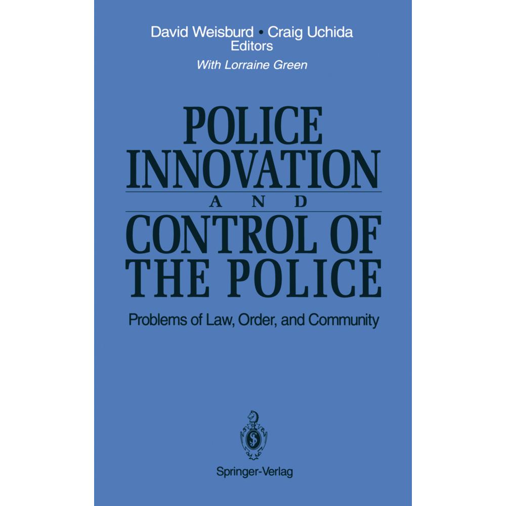 Police Innovation and Control of the Police, Fachbücher von David Weisburd, Craig Uchida