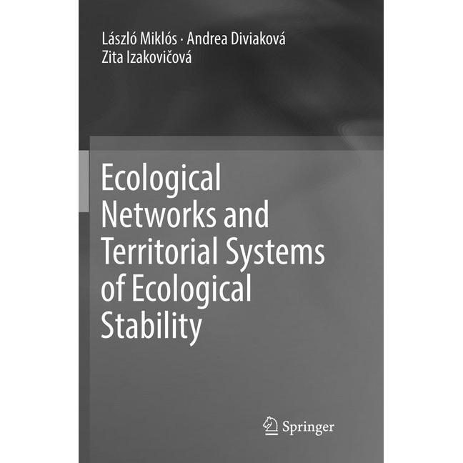 Ecological Networks and Territorial Systems of Ecological Stability, Fachbücher von László Miklós, Andrea Diviaková, Zit...