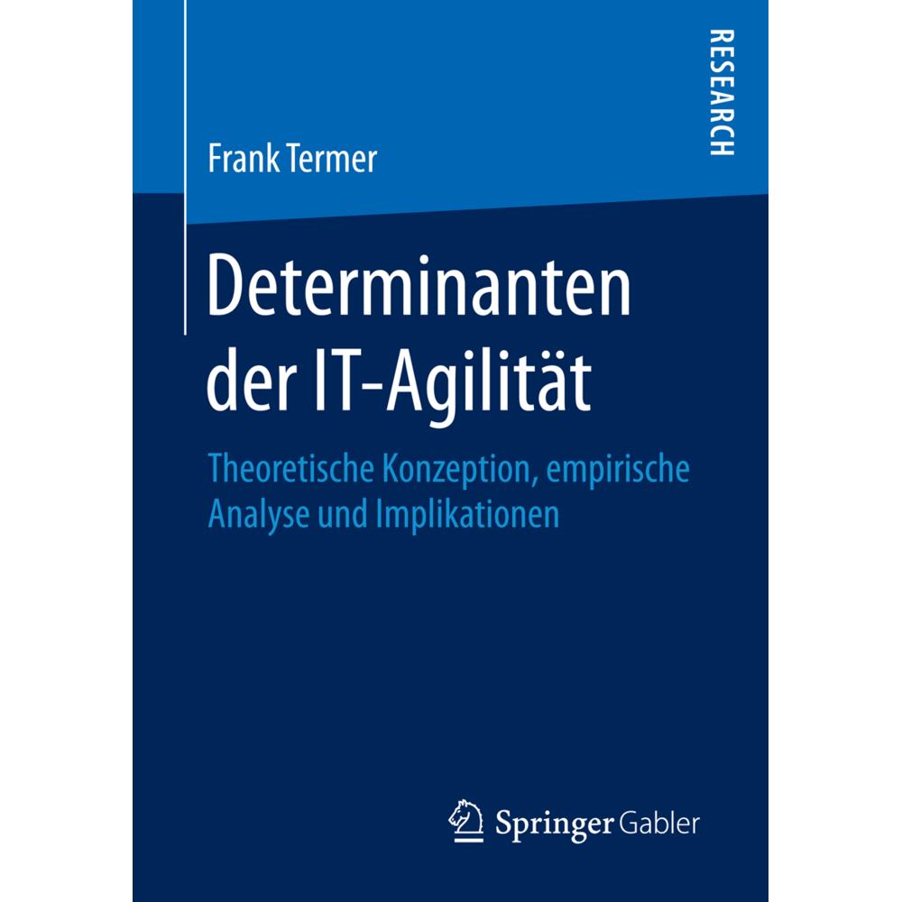 Determinanten der IT-Agilität, Fachbücher von Frank Termer