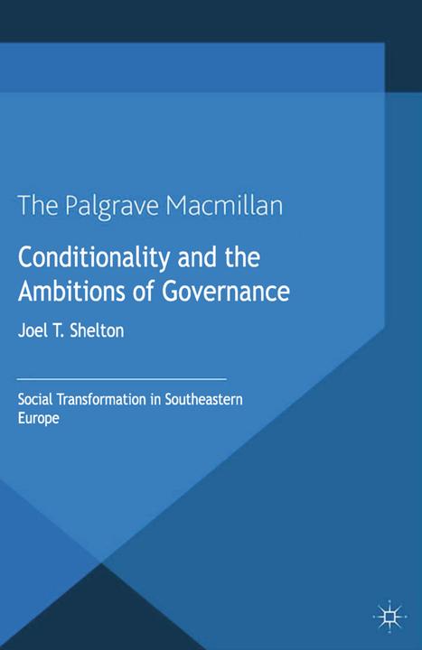 Produktbild Conditionality and the Ambitions of Governance (Englisch, Joel Shelton, 2015)