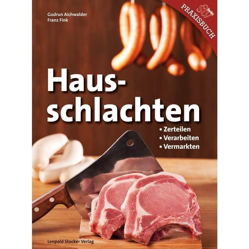 Hausschlachten, Ratgeber von Franz Fink, Gudrun Aichwalder