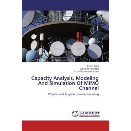 Capacity Analysis, Modeling And Simulation Of MIMO Channel, Fachbücher von V. Siva Brahmaiah Rama, Shital Joshi, Jyotshn...