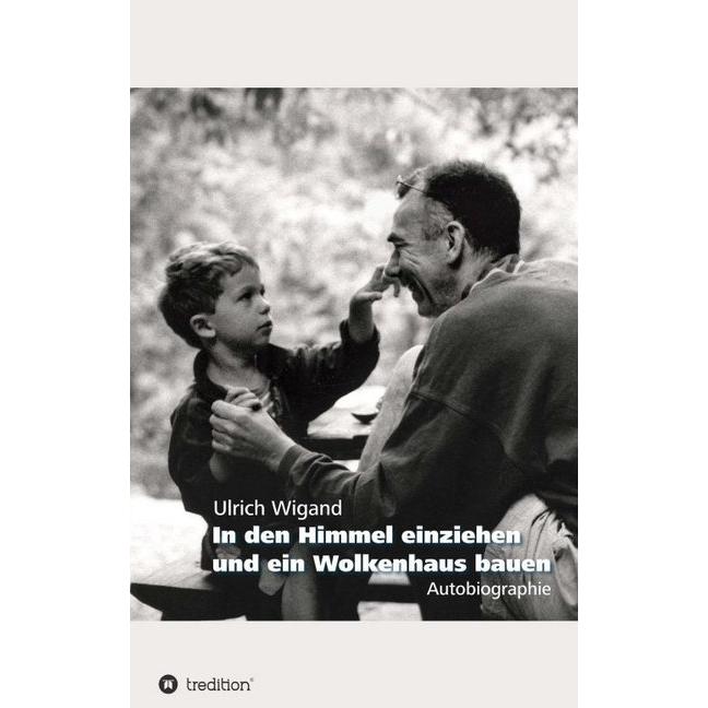 In den Himmel einziehen und ein Wolkenhaus bauen, Sachbücher von Ulrich Wigand