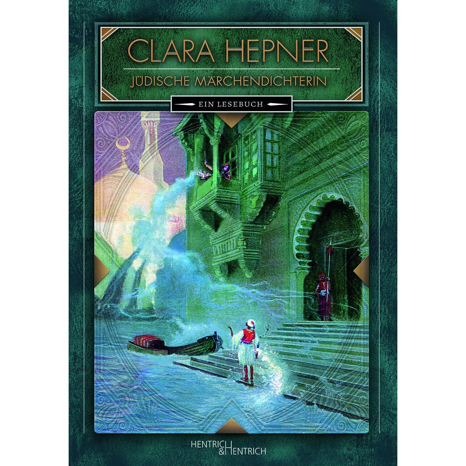 Clara Hepner. Jüdische Märchendichterin, Belletristik von Alex Jacobowitz, Clara Hepner