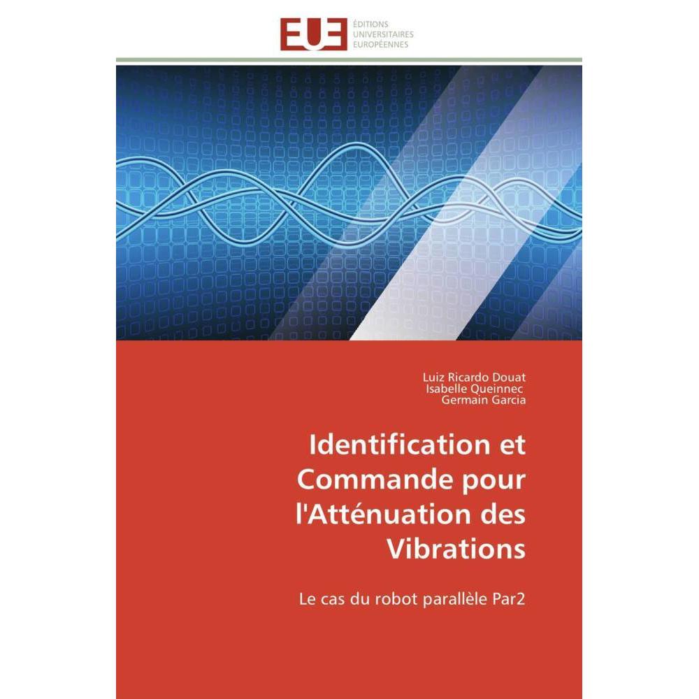 Identification et Commande pour l'Atténuation des Vibrations, Fachbücher von Isabelle Queinnec, Luiz Ricardo Douat, Germ...