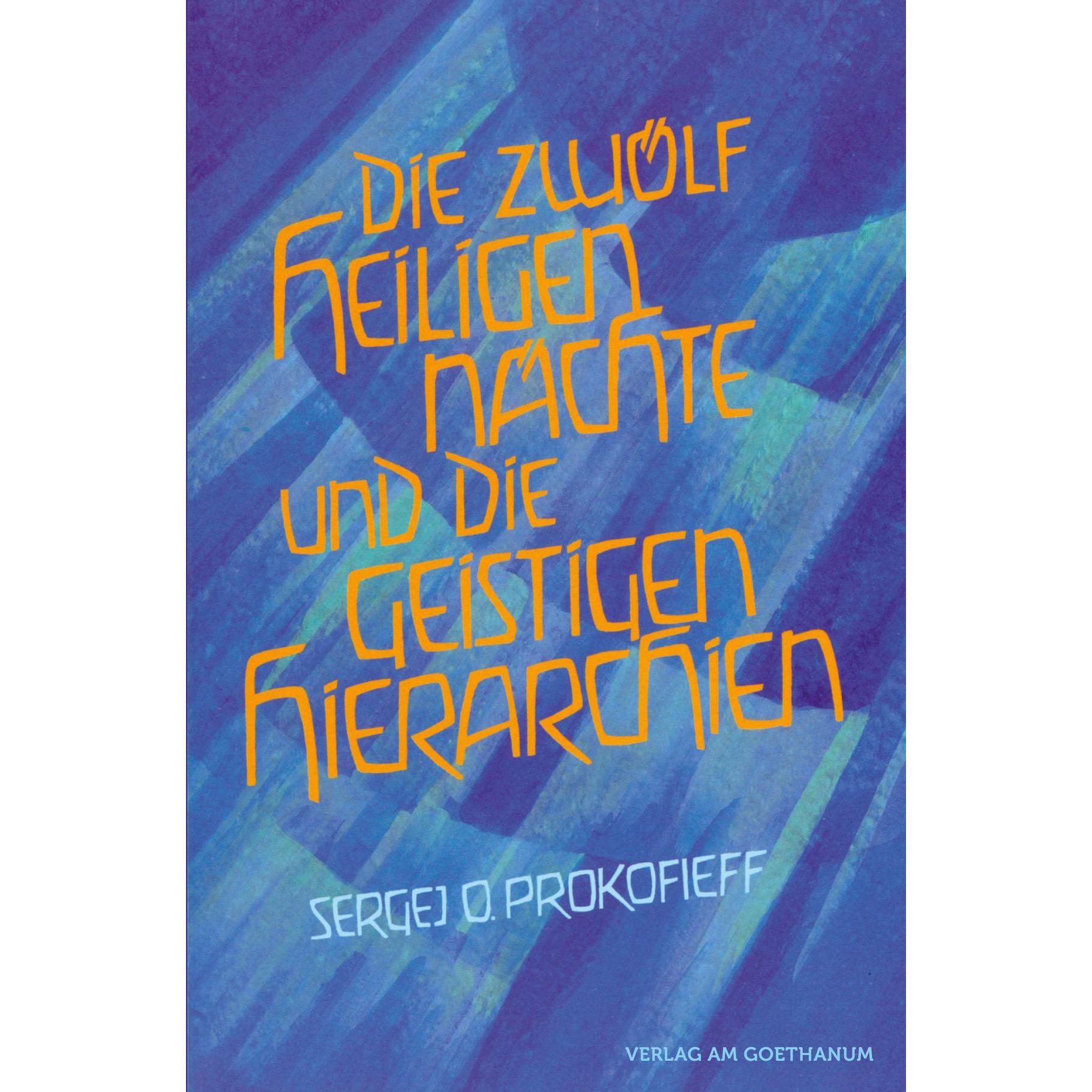 Die zwölf heiligen Nächte und die geistigen Hierarchien, Fachbücher von Sergei Prokofjew
