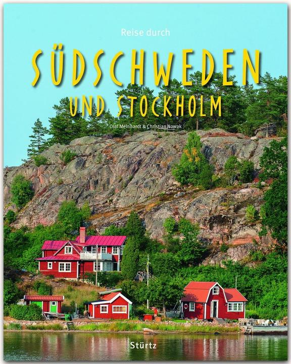 Produktbild Reise durch SÜDSCHWEDEN und STOCKHOLM (Deutsch, Christian Nowak, Olaf Nowak, 2016)