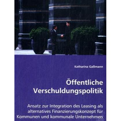 Öffentliche Verschuldungspolitik, Fachbücher von Katharina Gassmann