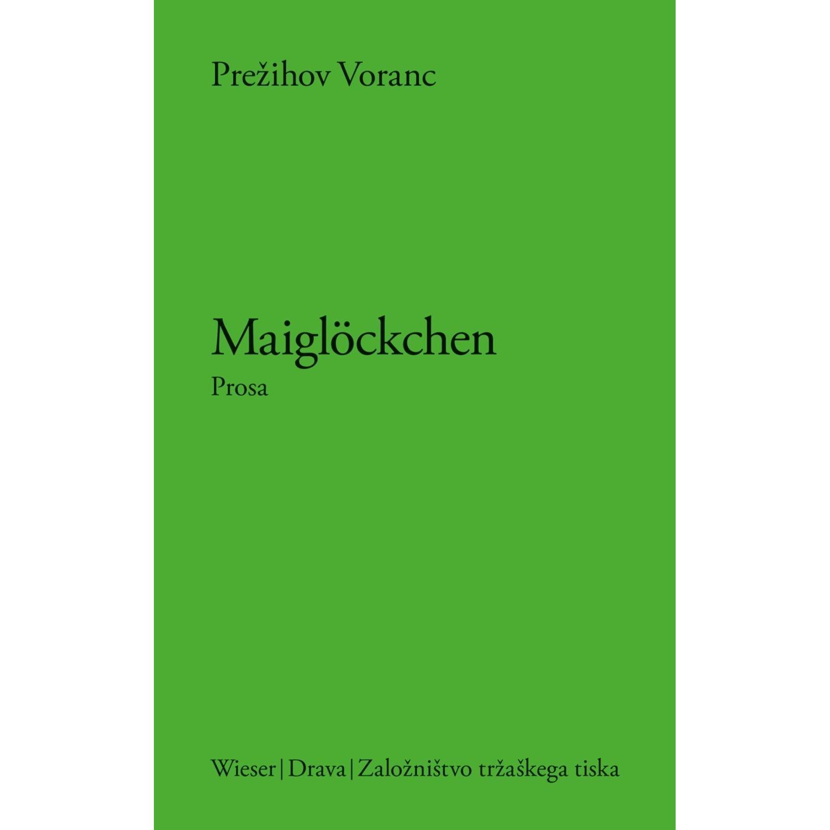 Maiglöckchen, Belletristik von Prezihov Voranc