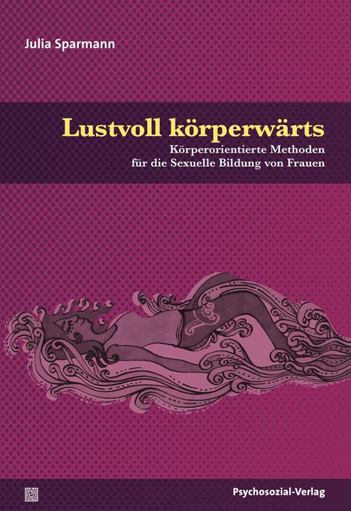 Produktbild Lustvoll körperwärts (Deutsch, Julia Sparmann, 2018)