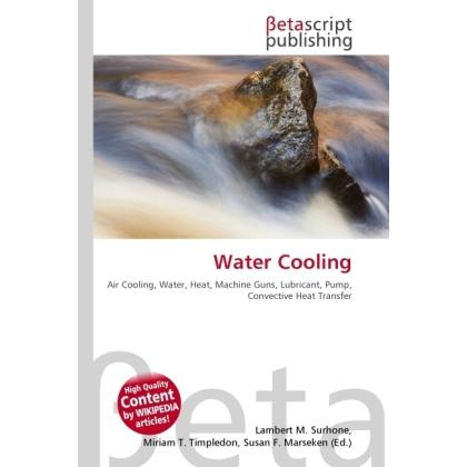 Water Cooling, Fachbücher von Lambert M. Surhone, Miriam T. Timpledon, Susan F. Marseken