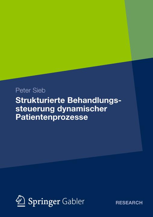 Produktbild Strukturierte Behandlungssteuerung dynamischer Patientenprozesse (Deutsch, Peter Sieb, 2012)