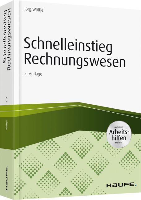 Produktbild Wöltje:Schnelleinstieg Rechnungswesen (Deutsch, Jörg Wöltje, 2017)