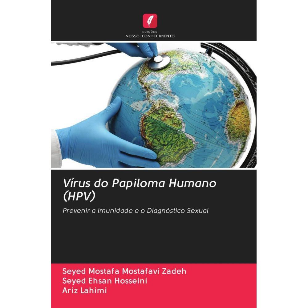 Vírus do Papiloma Humano (HPV), Fachbücher von Ariz Lahimi, Seyed Ehsan Hosseini, Seyed Mostafa Mostafavi Zadeh