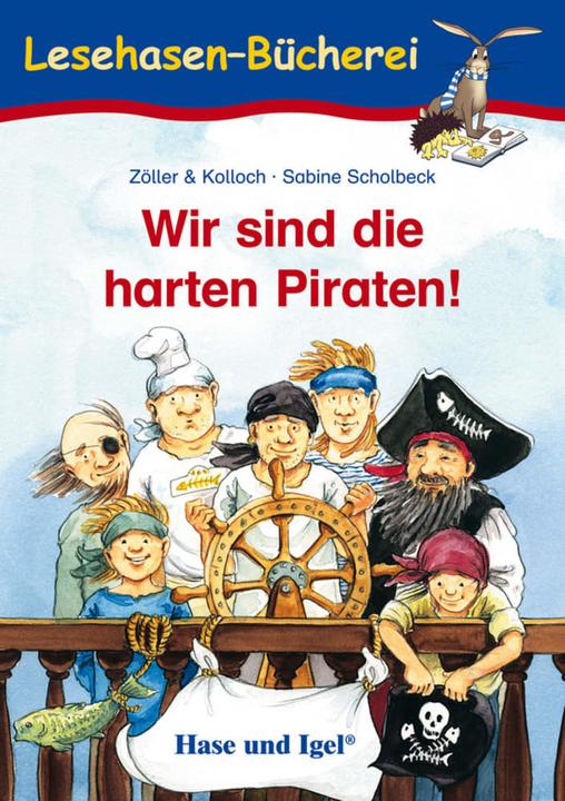 Produktbild Wir sind die harten Piraten (Deutsch, Sabine Scholbeck, Zöller & Kolloch, 2016)