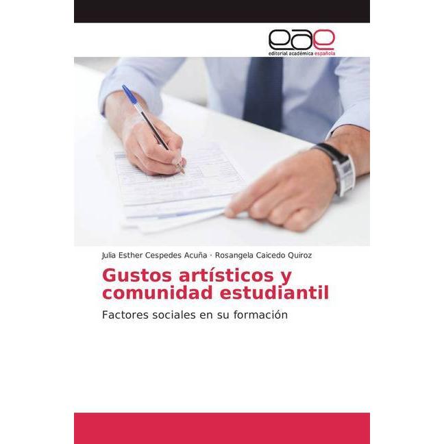 Gustos artísticos y comunidad estudiantil, Fachbücher von Julia Esther Céspedes Acuña, Rosangela Caicedo Quiroz