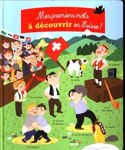 Produktbild Mes premiers mots à découvrir en Suisse (Französisch, Collectif, 2017)