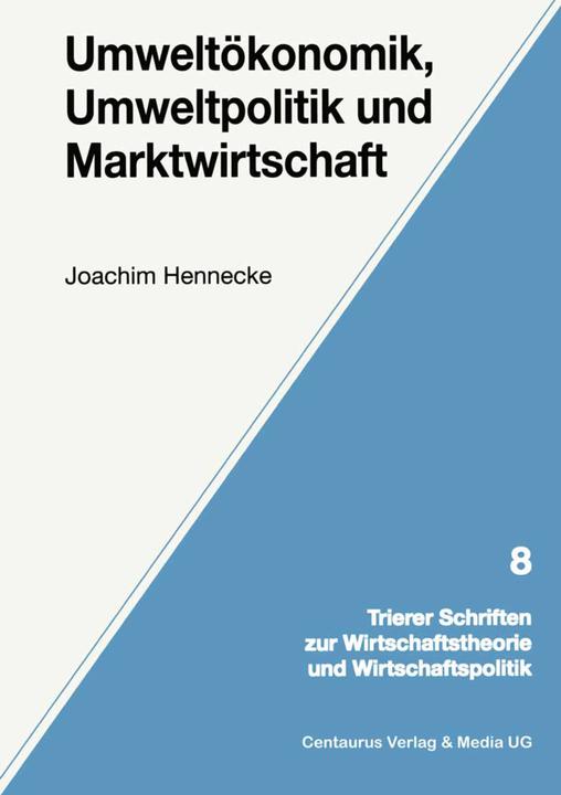 Produktbild Umweltökonomik, Umweltpolitik und Marktwirtschaft (Deutsch, Joachim Hennecke, 1999)