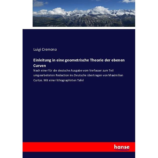 Einleitung in eine geometrische Theorie der ebenen Curven, Fachbücher von Luigi Cremona