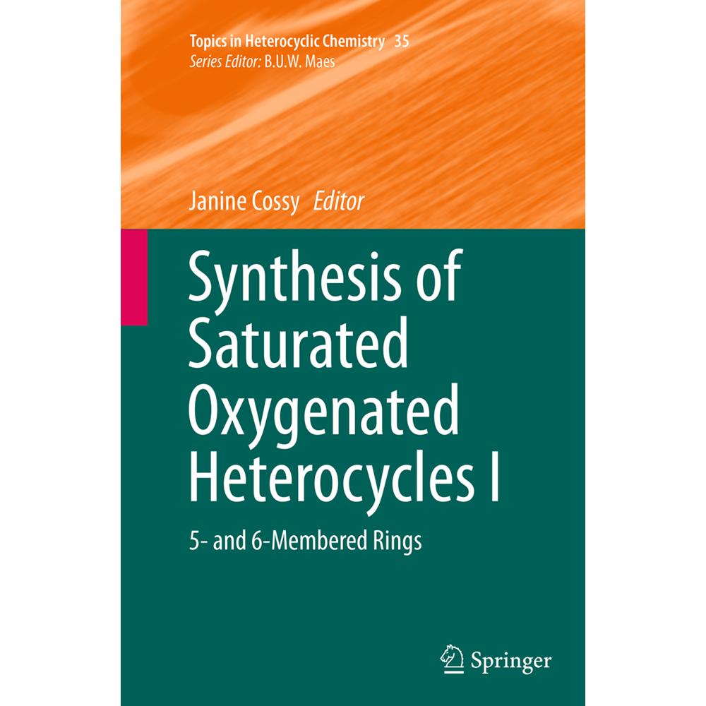 Synthesis of Saturated Oxygenated Heterocycles I, Fachbücher von Janine Cossy