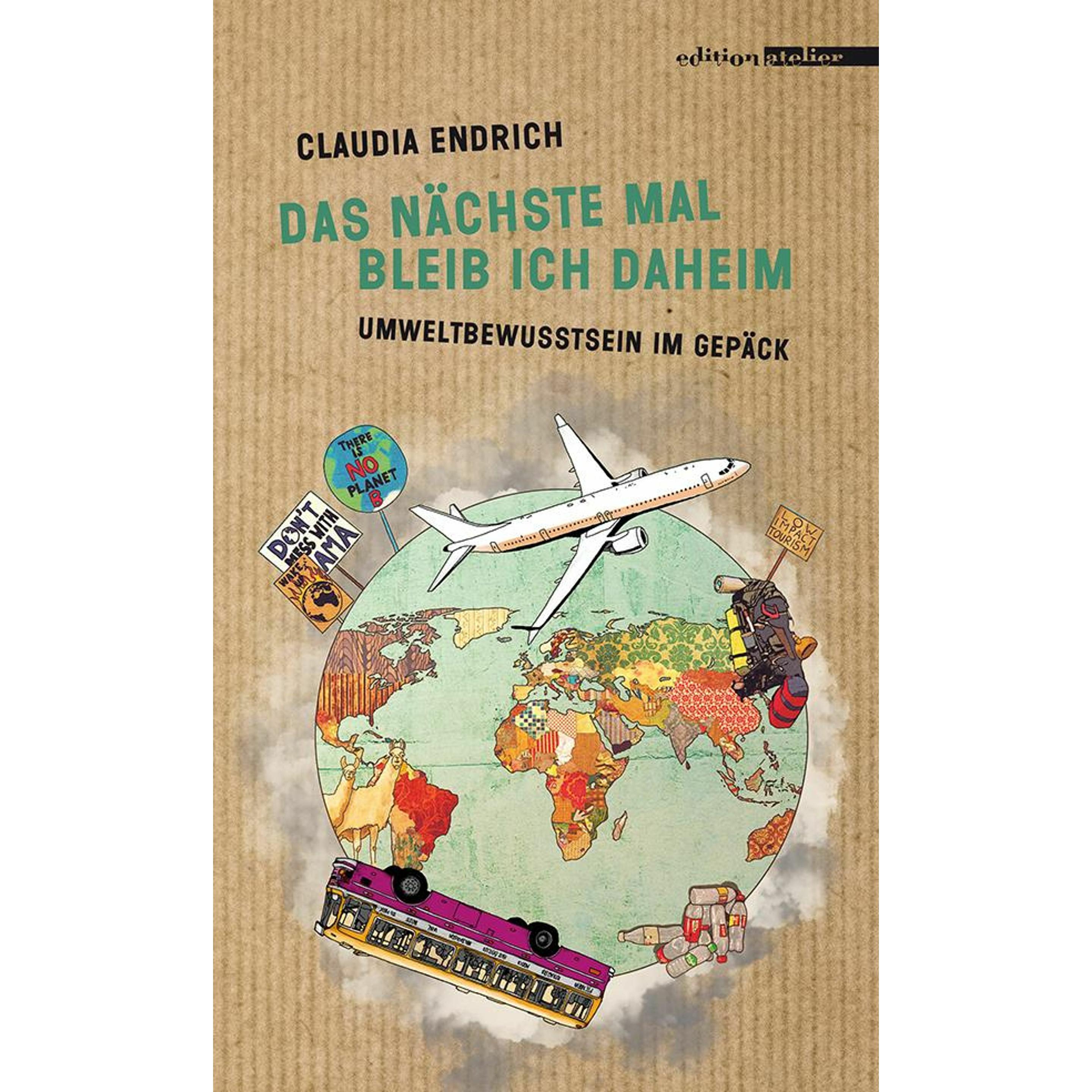 Das nächste Mal bleib ich daheim, Fachbücher von Claudia Endrich