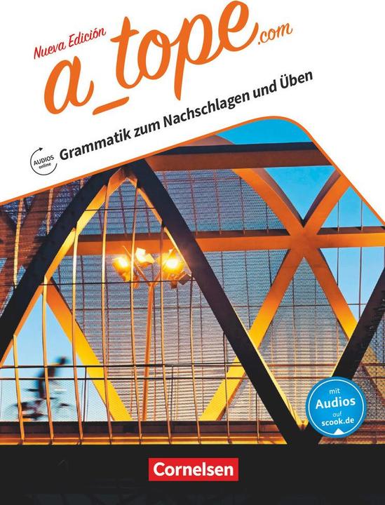 Immagine prodotto A tope.com. Nueva edición. Grammatik zum Nachschlagen und Üben (Tedesco, Alexander Grimm, Katja Zerck, 2018)