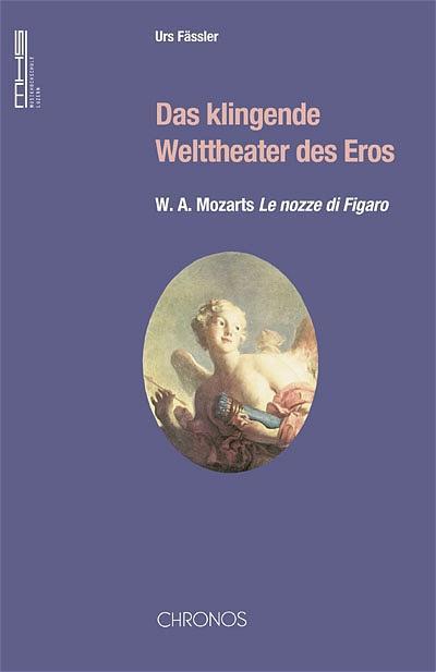 Produktbild Das klingende Welttheater des Eros (Deutsch, Urs Fössler, 2003)