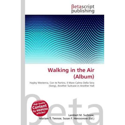Walking in the Air (Album), Fachbücher von Lambert M. Surhone, Mariam T. Tennoe, Susan F. Henssonow