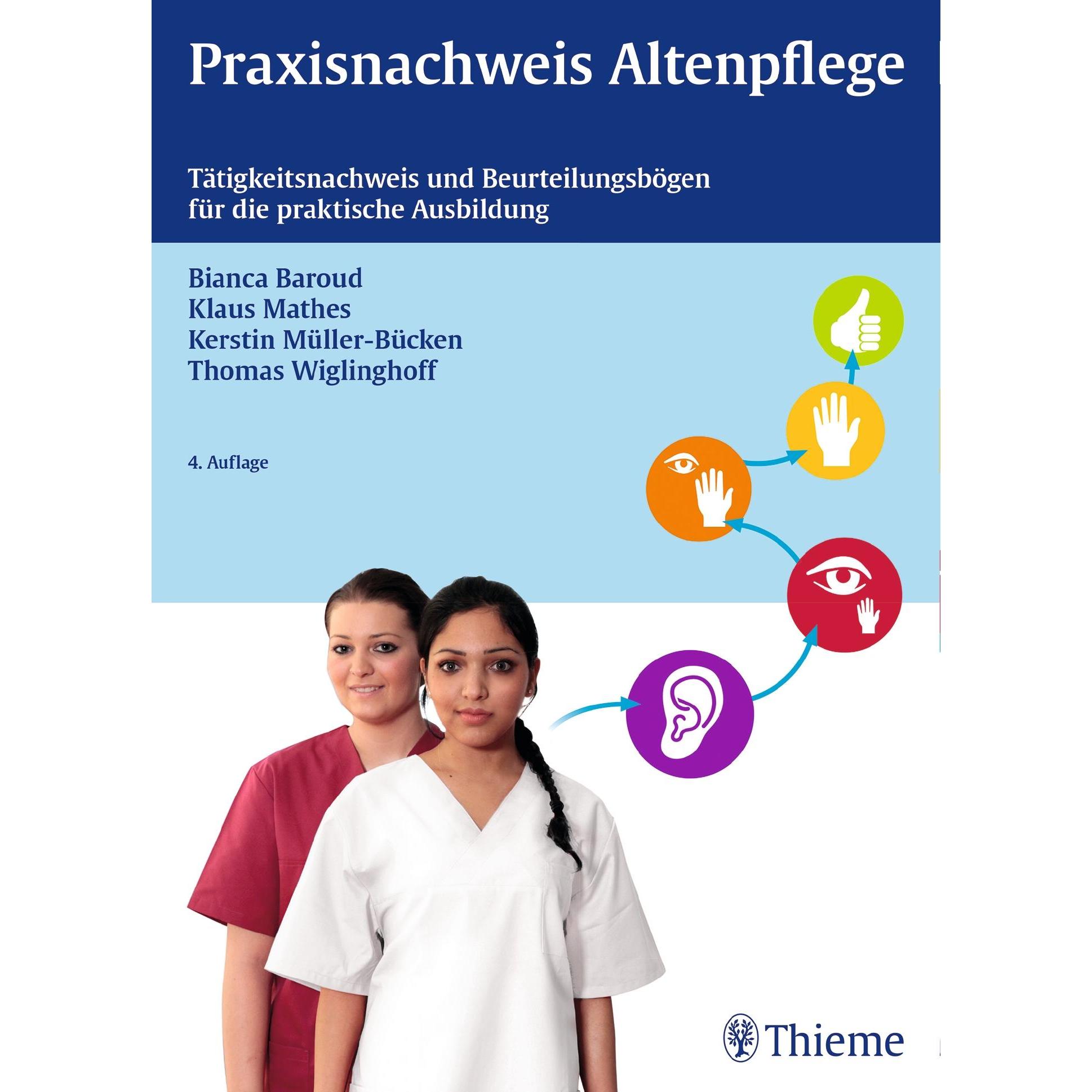 Praxisnachweis Altenpflege, Fachbücher von Bianca Baroud, Klaus Mathes, Thomas Wiglinghoff, Kerstin M�ller-B�cken